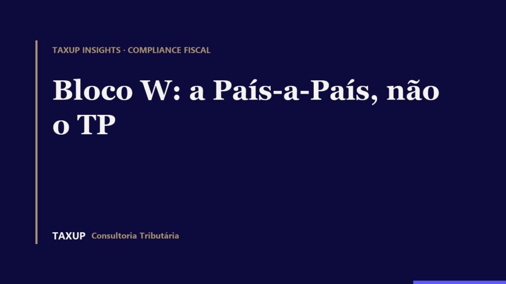 O Bloco W da ECF recebe a Declaração País-a-País instituída pela IN RFB 1.681/2016, enquanto o método de transfer pricing é declarado na ficha X370 do Bloco X.