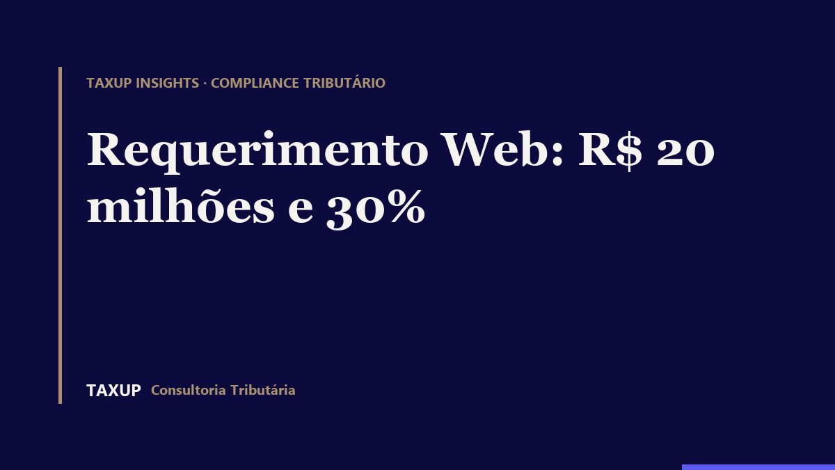 Requerimento Web da ECF: exclusões residuais acima de R$ 20 milhões que representem mais de 30% do total exigem embasamento legal e memória de cálculo.