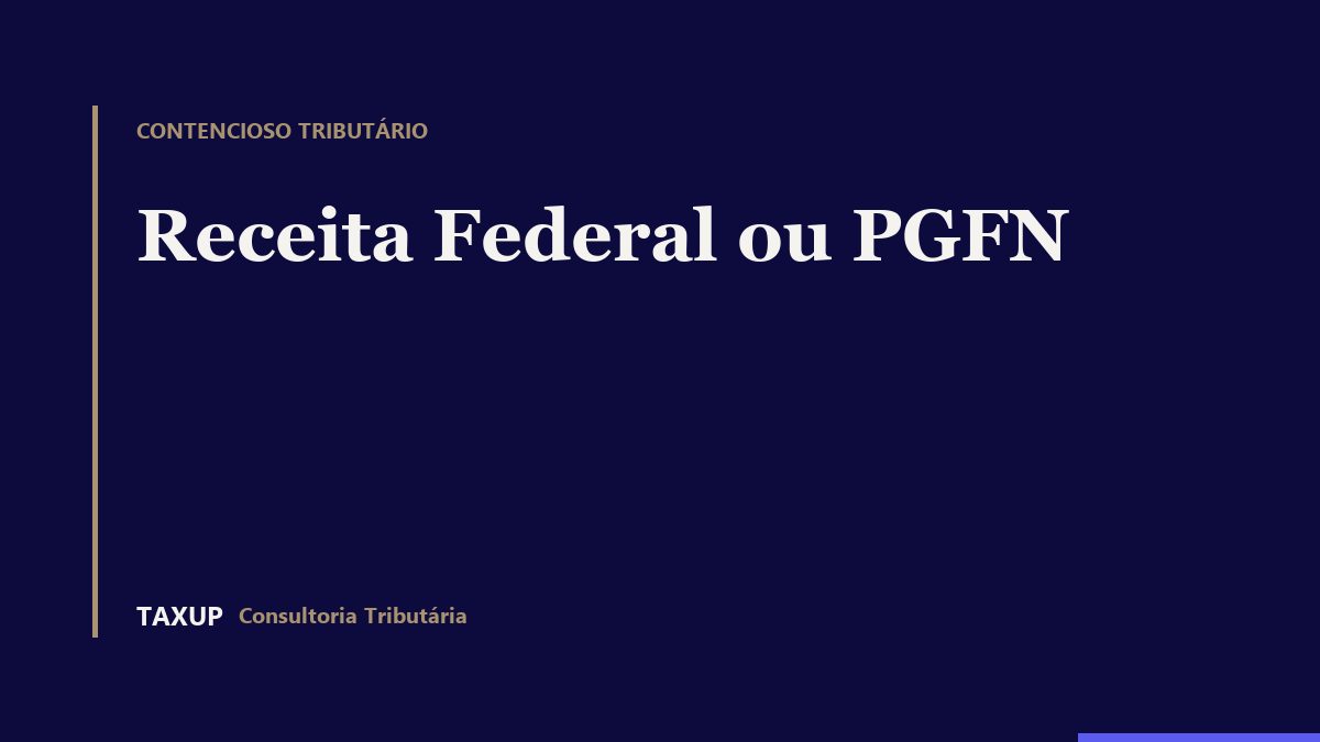 Capa editorial sobre as diferenças entre transação tributária na Receita Federal e na PGFN.
